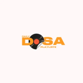 Daily Dosa Playlists